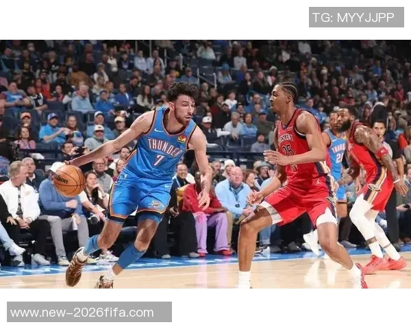 雷霆与鹈鹕季前赛精彩回放全程分析与精彩瞬间回顾